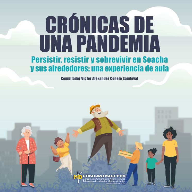 Imagen de portada del libro Crónicas de una pandemia persistir, resistir y sobrevivir en Soacha y sus alrededores
