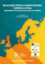 Imagen de portada del libro Relaciones entre la Unión Europea y América Latina