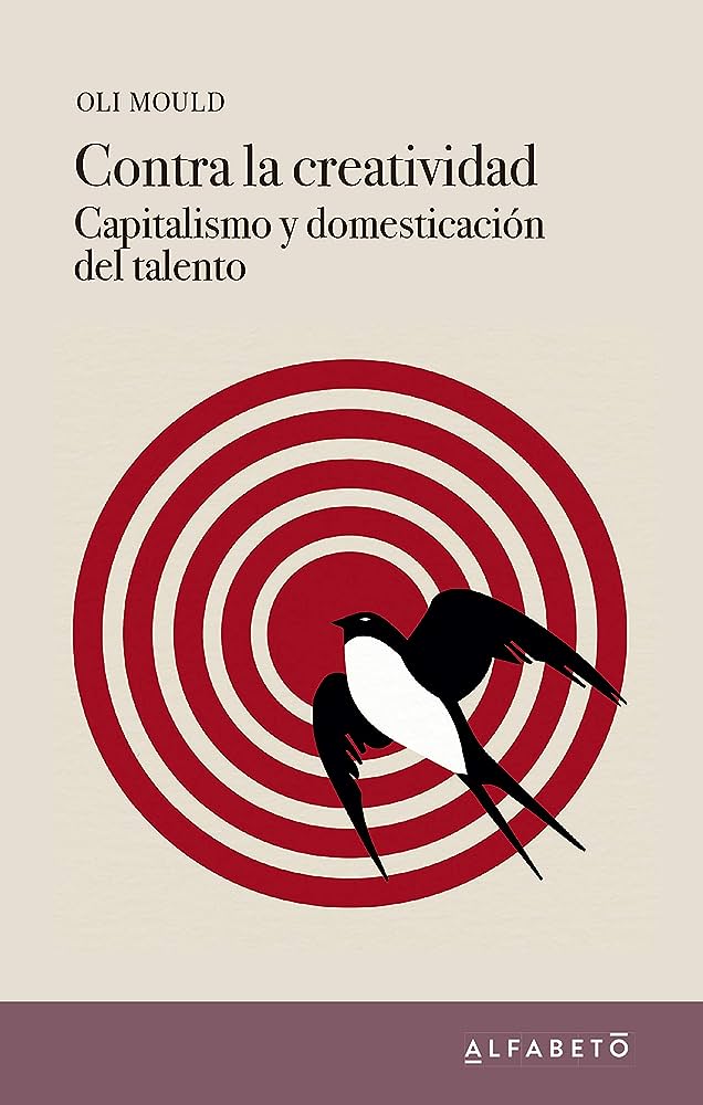 Imagen de portada del libro Contra la creatividad