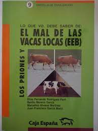Imagen de portada del libro Lo que Ud. debe saber de los priones y el mal de las vacas locas