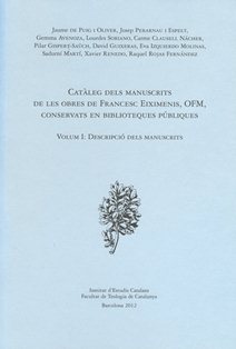 Imagen de portada del libro Catàleg dels manuscrits de les obres de Francesc Eiximenis, OFM, conservats en biblioteques públiques.