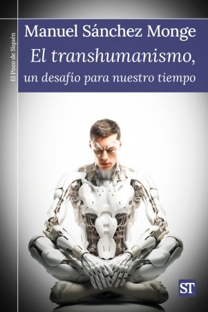 Imagen de portada del libro El transhumanismo, un desafío para nuestro tiempo