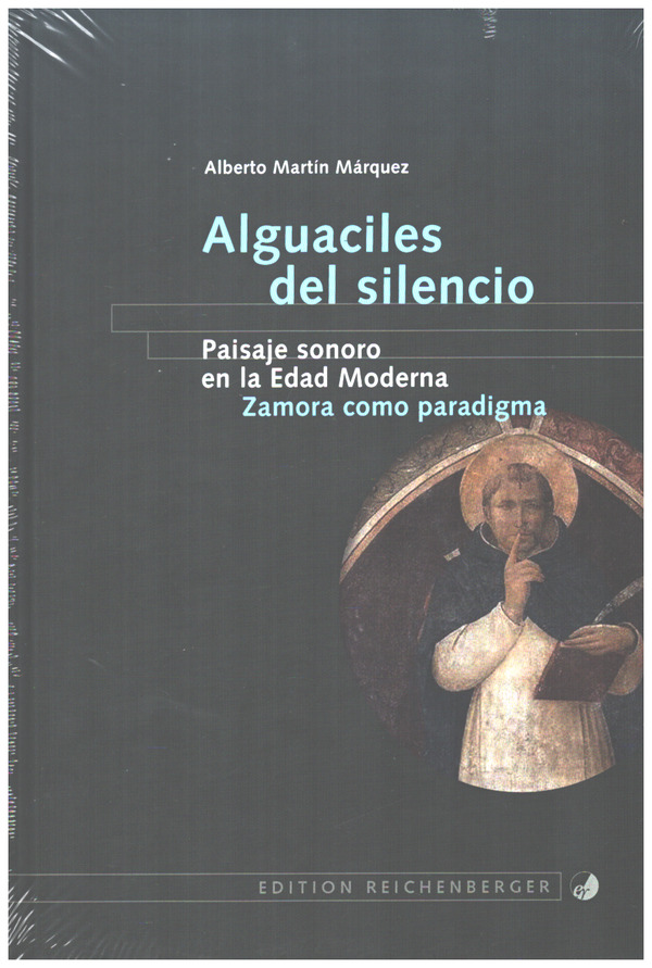 Imagen de portada del libro Alguaciles del silencio, paisajes sonoros en la Edad Moderna: