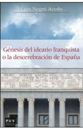 Imagen de portada del libro Génesis del ideario franquista o La descerebración de España