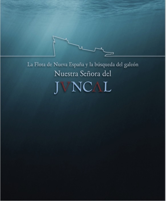 Imagen de portada del libro La Flota de Nueva España y la búsqueda del galeón Nuestra Señora del Juncal