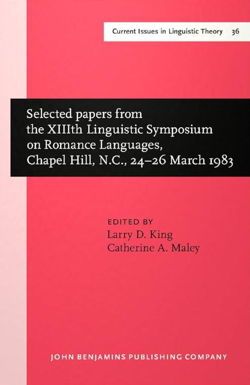 Imagen de portada del libro Selected papers from the XIIIth Linguistic Symposium on Romance Languages, Chapel Hill, N.C., 24-26 March 1983