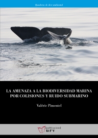 Imagen de portada del libro La amenaza a la biodiversidad marina por colisiones y ruido submarino