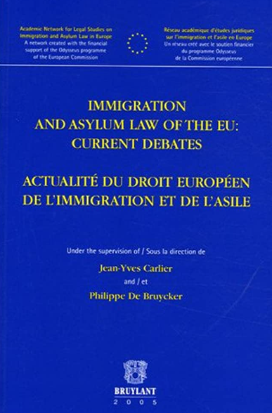 Imagen de portada del libro Immigration and asylum law in the EU : current debates = Actualité du droit européen de l'immigration et de l'asile