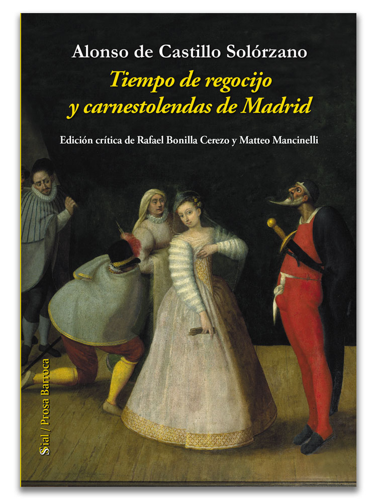 Imagen de portada del libro Alonso De Castillo Solórzano: Tiempo de regocijo y carnestolendas de Madrid
