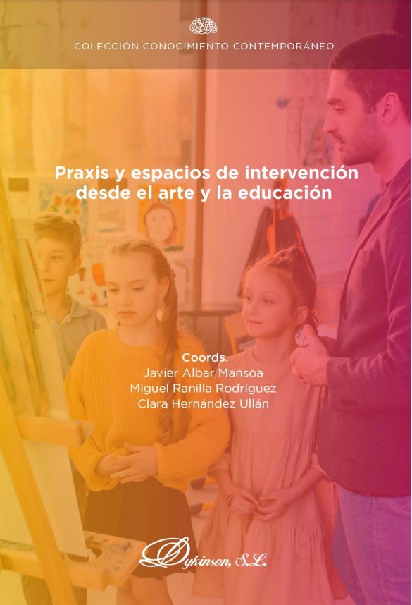 Imagen de portada del libro Praxis y espacios de intervención desde el arte y la educación