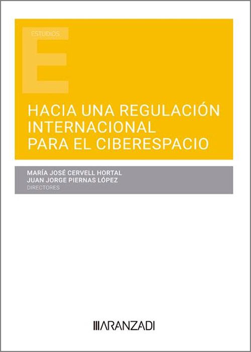 Imagen de portada del libro Hacia una regulación internacional para el ciberespacio