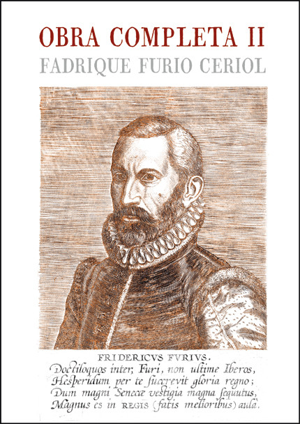 Imagen de portada del libro Fadrique Furió Ceriol. Obra completa II. Los tres libros de las instituciones retóricas