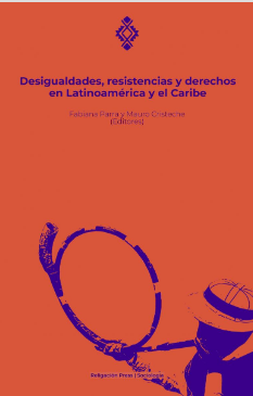 Imagen de portada del libro Desigualdades, resistencias y derechos en Latinoamérica y el Caribe