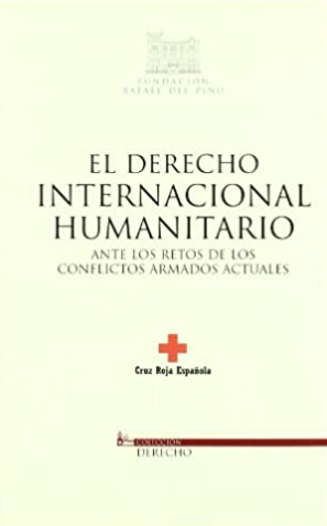 Imagen de portada del libro El derecho internacional humanitario ante los retos de los conflictos armados actuales