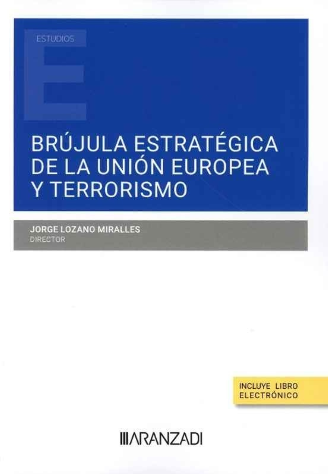 Imagen de portada del libro Brújula estratégica de la Unión Europea y terrorismo