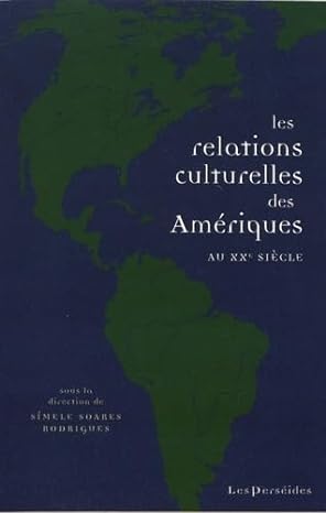 Imagen de portada del libro Les relations culturelles des Amériques au XXe siècle.