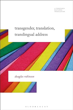 Imagen de portada del libro Transgender, translation, translingual address