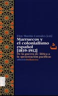 Imagen de portada del libro Marruecos y el colonialismo español (1859-1912) : de la guerra de África a la "penetración pacífica"