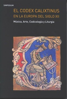 Imagen de portada del libro El "Codex Calixtinus" en la Europa del siglo XII