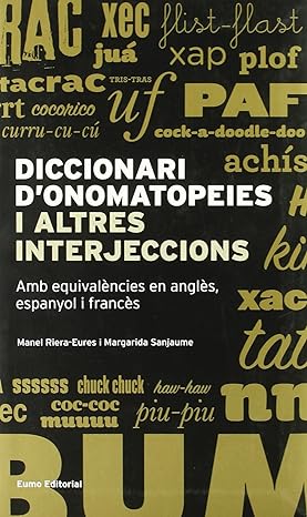 Imagen de portada del libro Diccionari d'onomatopeies i altres interjeccions amb equivalències en anglès, espanyol i francès