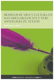 Imagen de portada del libro Modelos de vida y cultura en Navarra (siglos XVI y XVII). Antología de textos