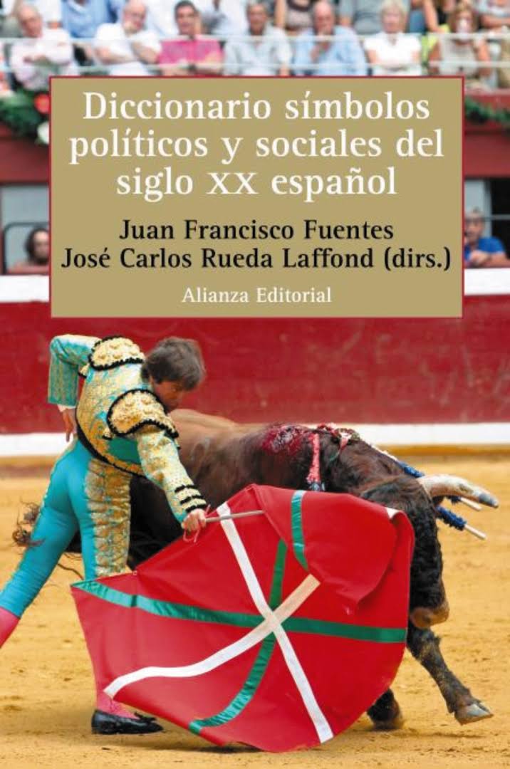 Imagen de portada del libro Diccionario de símbolos políticos y sociales del siglo XX español