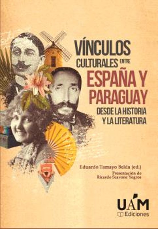 Imagen de portada del libro Vínculos culturales entre España y Paraguay desde la historia y la literatura