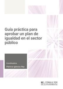 Imagen de portada del libro Guía práctica para aprobar un plan de igualdad en el sector público