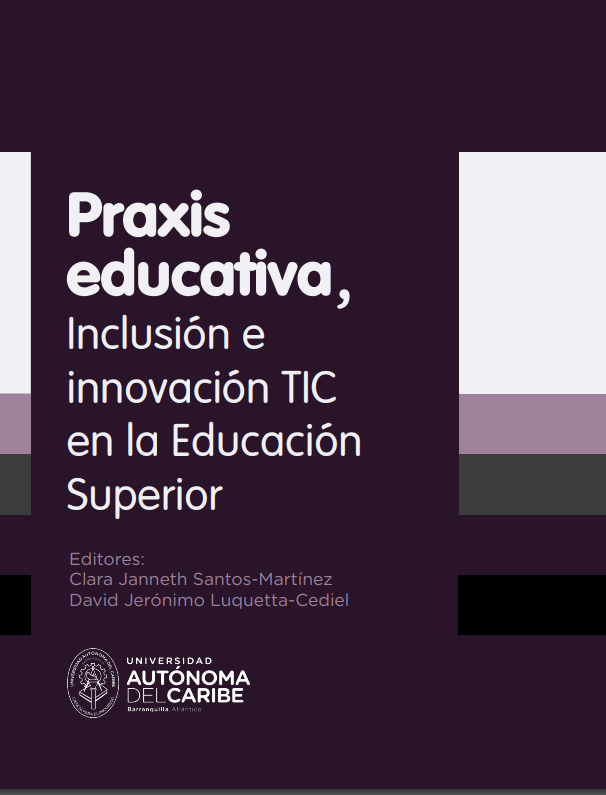 Imagen de portada del libro Praxis educativa, inclusión e innovación TIC en la Educación Superior