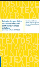 Imagen de portada del libro Colección de casos clínicos cerrados de la facultad de medicina y Ciencias de la Salud. Universidad de Alcalá (2019-2020)