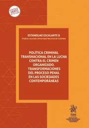 Imagen de portada del libro Política criminal transnacional en la lucha contra el crimen organizado