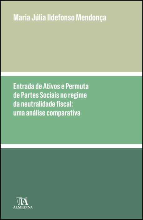 Imagen de portada del libro Entrada de ativos e permuta de partes sociais no regime da neutralidade fiscal