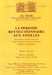 Imagen de portada del libro La période révolutionnaire aux Antilles dans la littérature française (1750-1850)