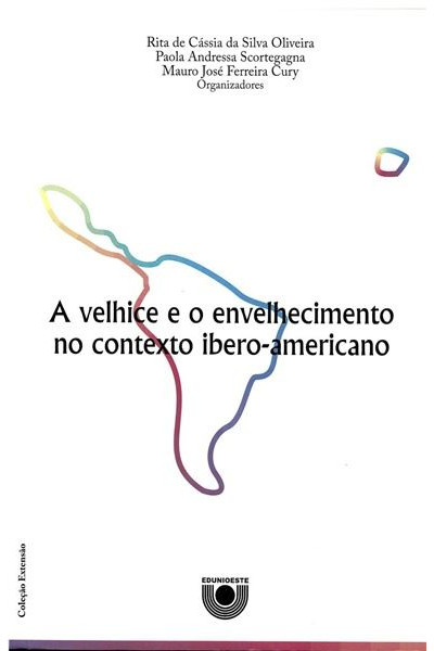 Imagen de portada del libro A velhice e o envelhecimento no contexto ibero-americano.