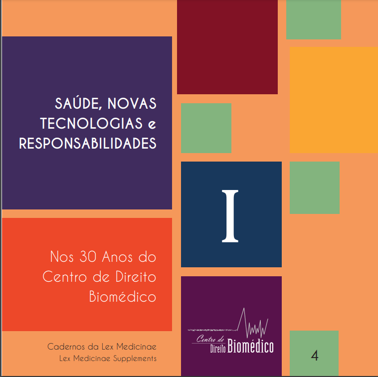 Imagen de portada del libro Saúde, Novas Tecnologias e Responsabilidades. Nos 30 anos do Centro De Direito Biomédico