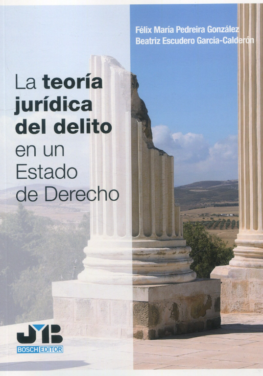 Imagen de portada del libro La teoría jurídica del delito en un Estado de Derecho