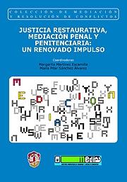 Imagen de portada del libro Justicia restaurativa, mediación penal y penitenciaria