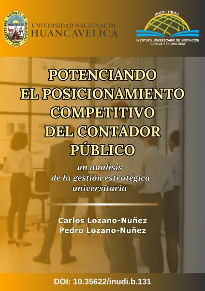 Imagen de portada del libro Potenciando el posicionamiento competitivo del contador público: un análisis de la gestión estratégica universitaria