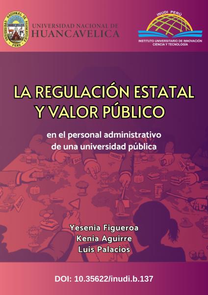 Imagen de portada del libro La regulación estatal y valor público en el personal administrativo de una universidad pública