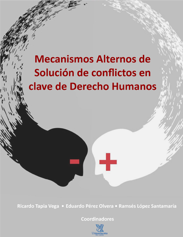 Imagen de portada del libro Mecanismos alternos de solución de conflictos en clave de Derecho Humanos