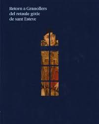 Imagen de portada del libro Retorn a Granollers del retaule gòtic de sant Esteve