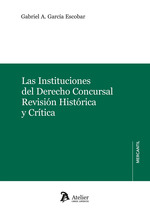 Imagen de portada del libro Las instituciones del derecho concursal: revisión histórica y crítica