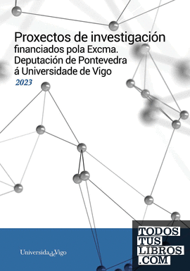 Imagen de portada del libro Proxectos de investigación financiados pola Excma. Deputacción de Pontevedra á Universidade de Vigo 2023