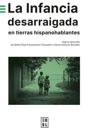 Imagen de portada del libro La infancia desarraigada en tierras hispanohablantes