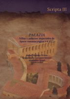 Imagen de portada del libro PALATIA. Villas y palacios imperiales de época romana