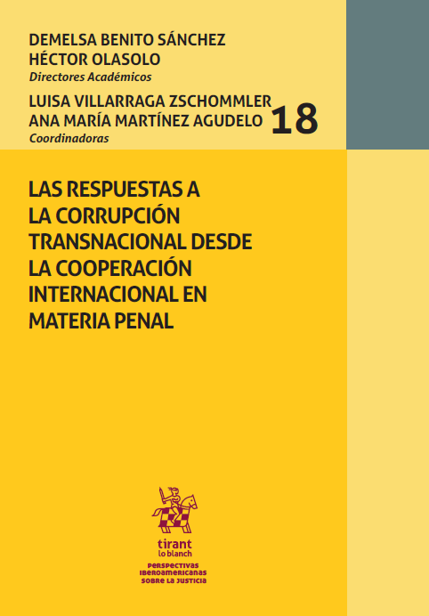 Imagen de portada del libro Las respuestas a la corrupción transnacional desde la cooperación internacional en materia penal