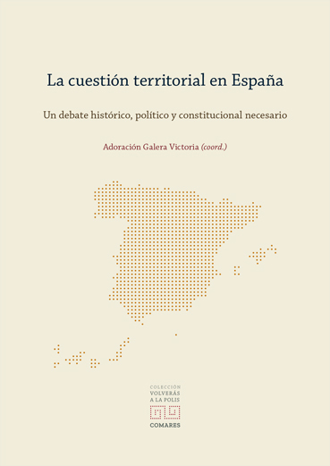 Imagen de portada del libro La cuestión territorial en España: un debate histórico, político y constitucional necesario