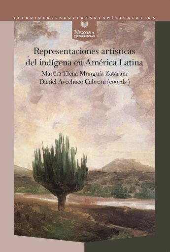 Imagen de portada del libro Representaciones artísticas del indígena en América Latina