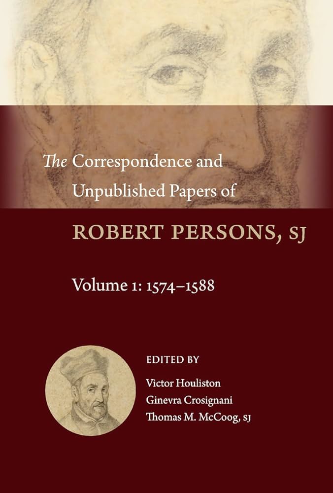 Imagen de portada del libro The Correspondence and Unpublished Papers of Robert Persons, SJ (v. 2): 1588-1597