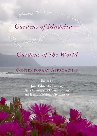 Imagen de portada del libro Gardens of Madeira - gardens of the world